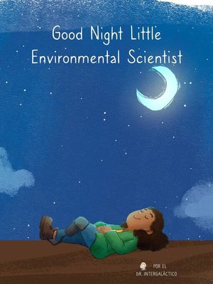 cover image of Good Night Little Environmental Scientist